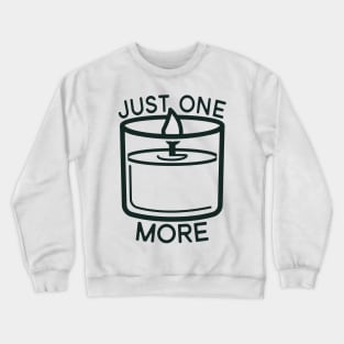 Just One More Candle Crewneck Sweatshirt